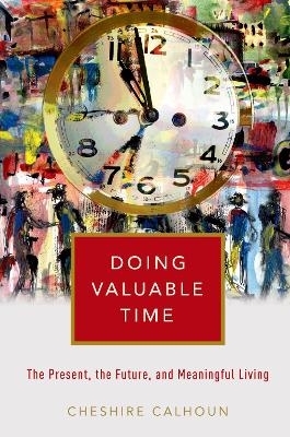 Doing Valuable Time - Cheshire Calhoun