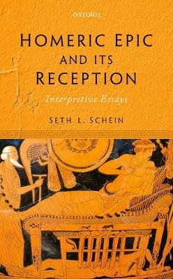 Homeric Epic and its Reception - Seth L. Schein