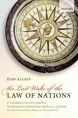 The Last Waltz of the Law of Nations - Joseph-Mathias Gérard de Rayneval