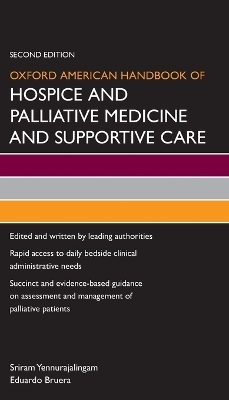 Oxford American Handbook of Hospice and Palliative Medicine and Supportive Care - 