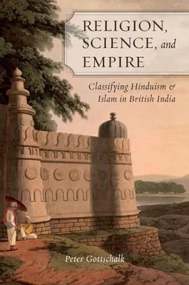 Religion, Science, and Empire - Peter Gottschalk