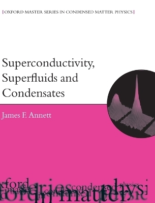 Superconductivity, Superfluids and Condensates - James F. Annett