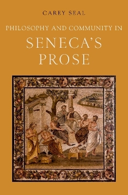 Philosophy and Community in Seneca's Prose - Carey Seal