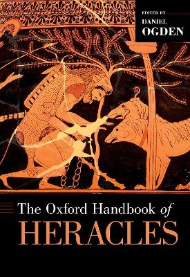The Oxford Handbook of Heracles - Daniel Ogden