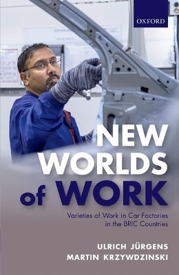 New Worlds of Work - Ulrich Jürgens, Martin Krzywdzinski