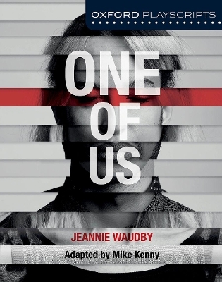 Oxford Playscripts: One of Us - Mike Kenny, Jeannie Waudby