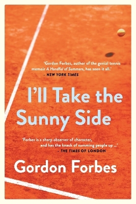 I'll take the sunny side - Gordon Forbes