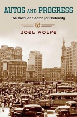 Autos and Progress - Joel Wolfe