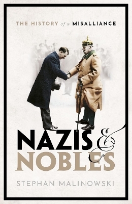 Nazis and Nobles - Stephan Malinowski