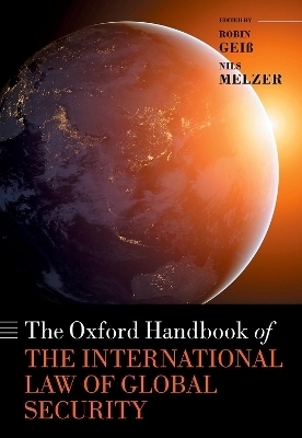 The Oxford Handbook of the International Law of Global Security - 