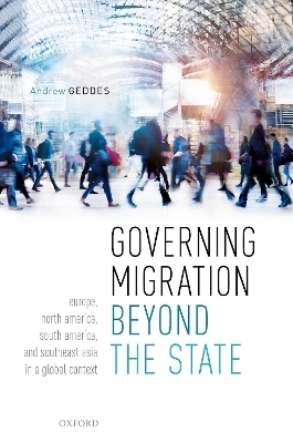 Governing Migration Beyond the State - Andrew Geddes