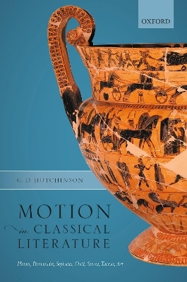 Motion in Classical Literature - G. O. Hutchinson
