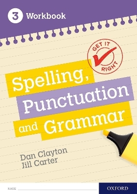 Get It Right: KS3; 11-14: Spelling, Punctuation and Grammar Workbook 3 - Frank Danes, Jill Carter
