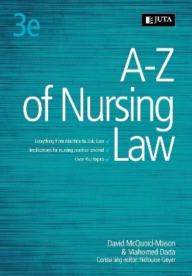 A-Z of Nursing Law - David McQuoid-Mason, Mahomed Dada