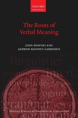 The Roots of Verbal Meaning - John Beavers, Andrew Koontz-Garboden