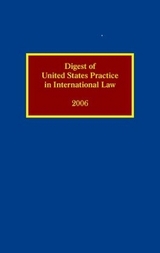 Digest of United States Practice in International Law 2006 - Cummins, Sally J.