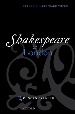 Shakespeare and London - Duncan Salkeld