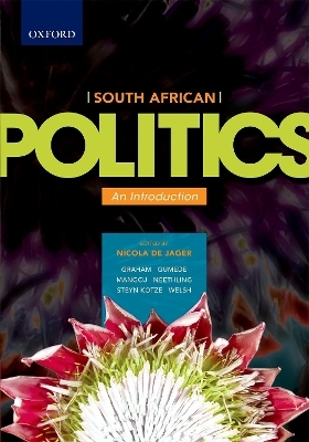 South African Politics: An Introduction - Dr Victoria Graham, Prof Vusi Gumede, Prof Xolela Mangcu, Prof Theo Neethling, Prof Joleen Steyn Kotze