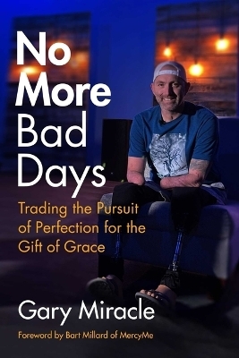 No More Bad Days - Gary Miracle