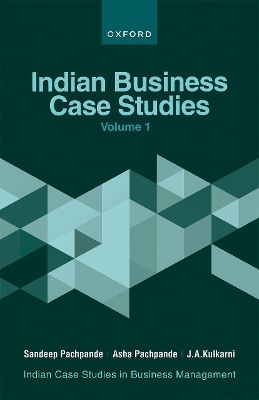 Indian Business Case Studies Volume I - Sandeep Pachpande, Asha Pachpande, J A Kulkarni