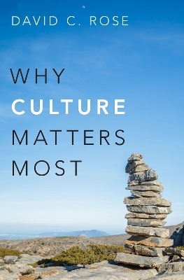 Why Culture Matters Most - David C. Rose