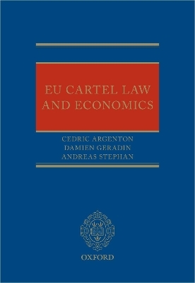 EU Cartel Law and Economics - Cedric Argenton, Damien Geradin, Andreas Stephan