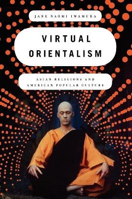 Virtual Orientalism - Jane Iwamura