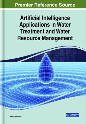 Artificial Intelligence Applications in Water Treatment and Water Resource Management - 