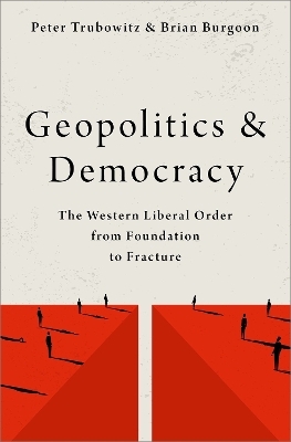 Geopolitics and Democracy - Peter Trubowitz, Brian Burgoon