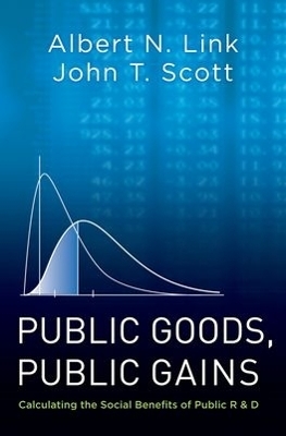 Public Goods, Public Gains - Albert N. Link, John T. Scott