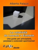 La relatività da Lorentz a Einstein. - Alberto Palazzi