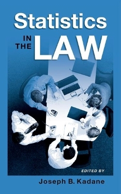 Statistics in the Law - Joseph B. Kadane