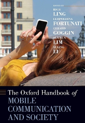 The Oxford Handbook of Mobile Communication and Society - 