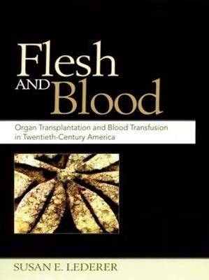 Flesh and Blood - Susan E. Lederer