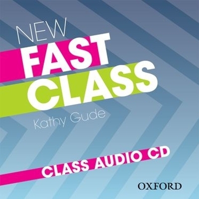 New Fast Class:: Class Audio CD - Kathy Gude