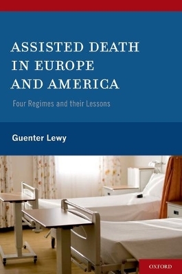 Assisted Death in Europe and America - Guenter Lewy