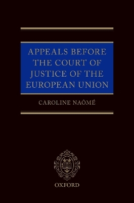 Appeals Before the Court of Justice of the European Union - Caroline Naômé