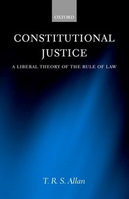 Constitutional Justice - T. R. S. Allan