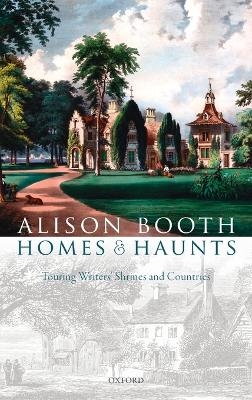 Homes and Haunts - Alison Booth