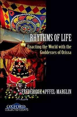 Rhythms of Life - Frederique Apffel-Marglin