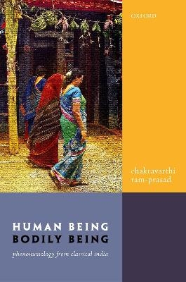 Human Being, Bodily Being - Pofessor Chakravarthi Ram-Prasad