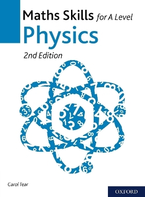 Maths Skills for A Level Physics - Carol Tear