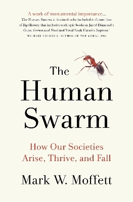 The Human Swarm - Mark W. Moffett