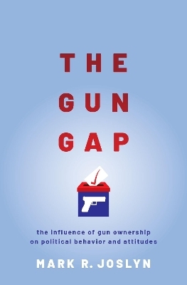 The Gun Gap - Mark R. Joslyn