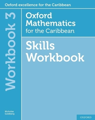 Oxford Mathematics for the Caribbean 6th edition: 11-14: Workbook 3 - Nicholas Goldberg, Neva Cameron-Edwards