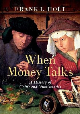 When Money Talks - Frank L. Holt