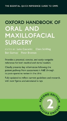 Oxford Handbook of Oral and Maxillofacial Surgery - Luke Cascarini, Clare Schilling, Ben Gurney, Peter Brennan