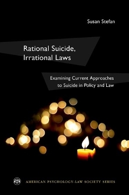 Rational Suicide, Irrational Laws - Susan Stefan