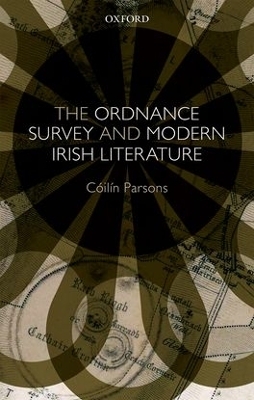 The Ordnance Survey and Modern Irish Literature - Cóilín Parsons