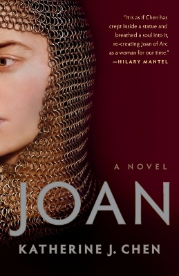 Joan: A Novel of Joan of Arc - Katherine J. Chen